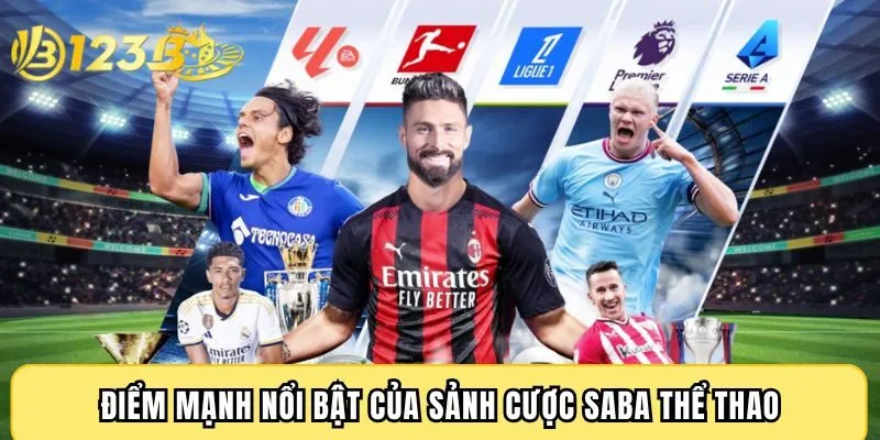 Điểm mạnh nổi bật của sảnh cược SABA thể thao