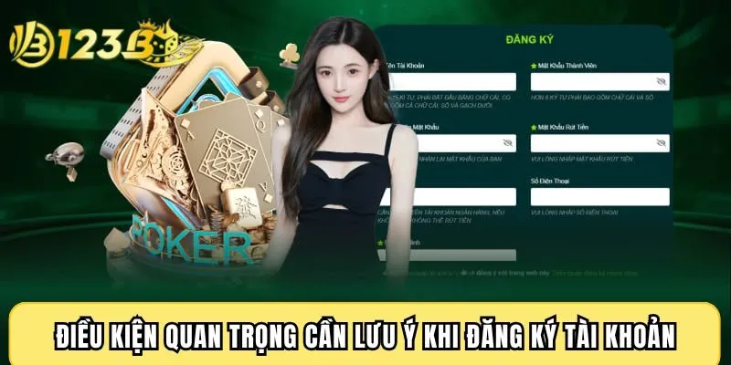 Điều kiện quan trọng cần lưu ý khi đăng ký tài khoản